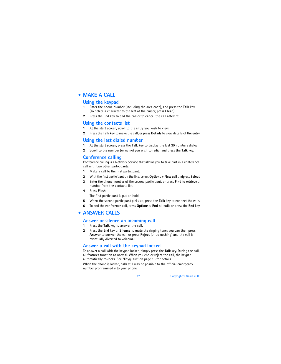 Make a call, Answer calls, Make a call answer calls | Using the keypad, Using the contacts list, Using the last dialed number, Conference calling, Answer or silence an incoming call, Answer a call with the keypad locked | Nokia 6585 User Manual | Page 19 / 101