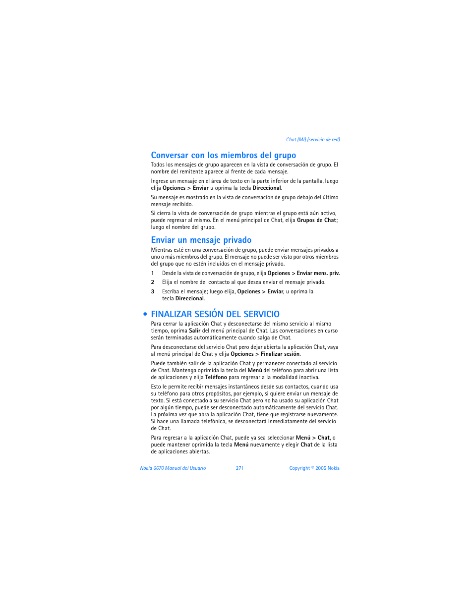 Finalizar sesión del servicio, Conversar con los miembros del grupo, Enviar un mensaje privado | Nokia 6670 User Manual | Page 272 / 321