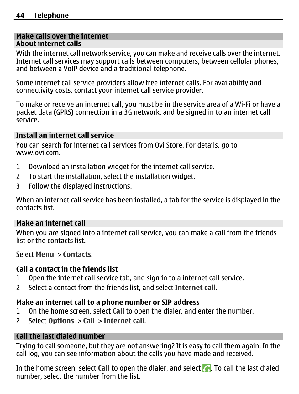 Make calls over the internet, About internet calls, Install an internet call service | Make an internet call, Call the last dialed number | Nokia C6-01 User Manual | Page 44 / 132