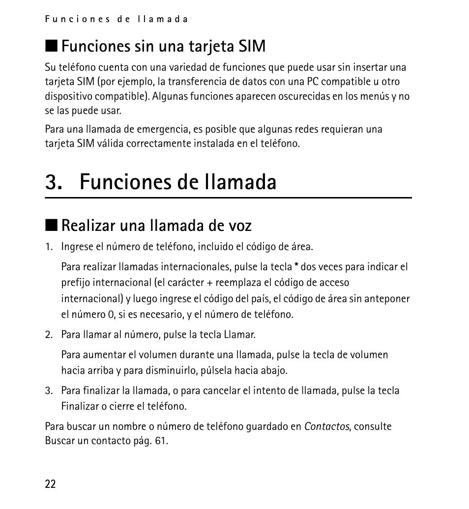 Funciones sin una tarjeta sim, Funciones de llamada, Realizar una llamada de voz | N funciones sin una tarjeta sim, N realizar una llamada de voz | Nokia 5130 User Manual | Page 104 / 173