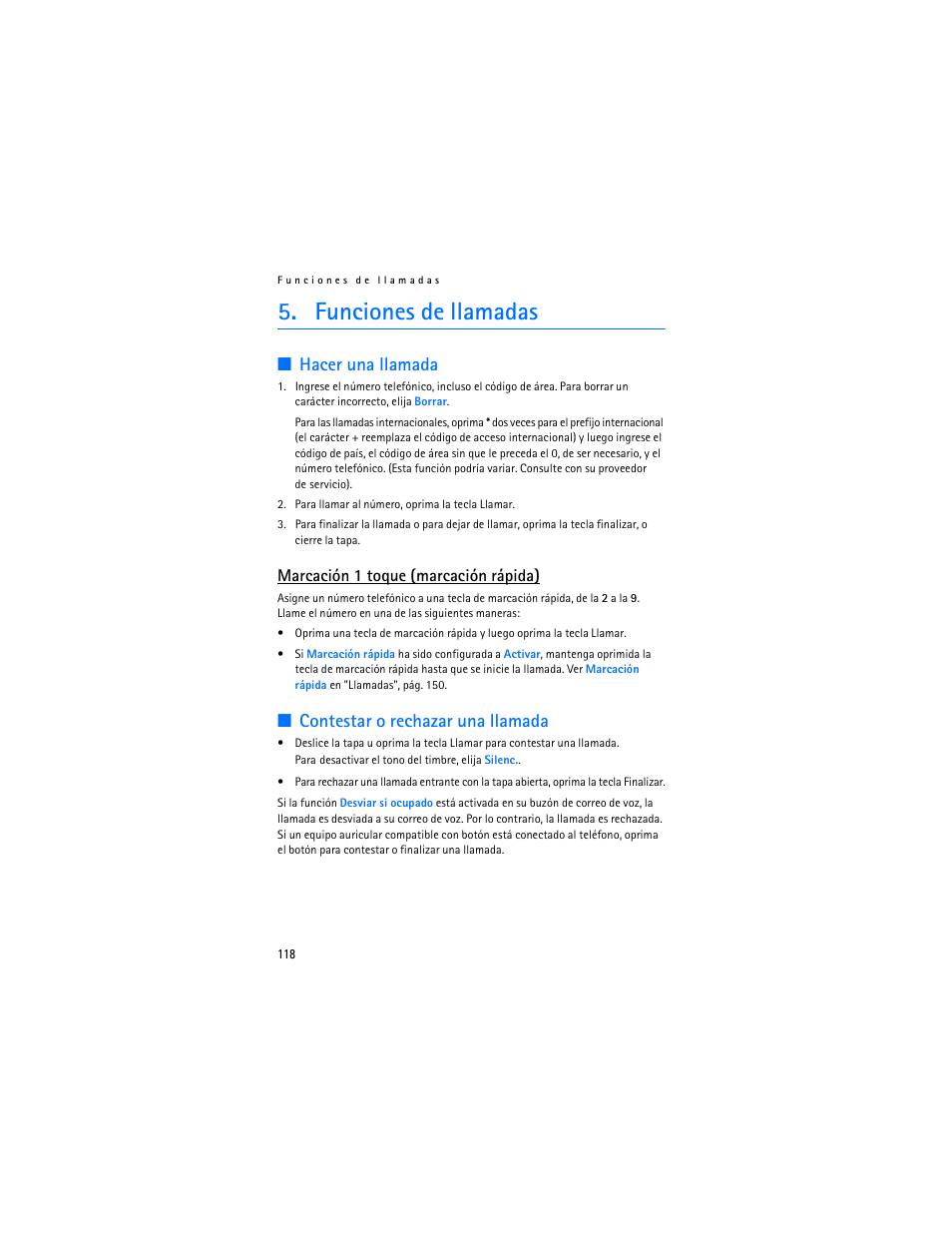 Funciones de llamadas, Hacer una llamada, Contestar o rechazar una llamada | Marcación 1 toque (marcación rápida) | Nokia 8801 User Manual | Page 119 / 209