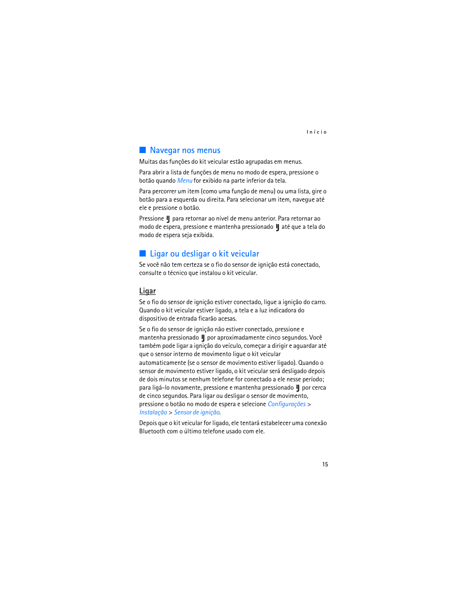 Navegar nos menus, Ligar ou desligar o kit veicular, Ligar | Nokia Display Car Kit CK-600 User Manual | Page 113 / 206