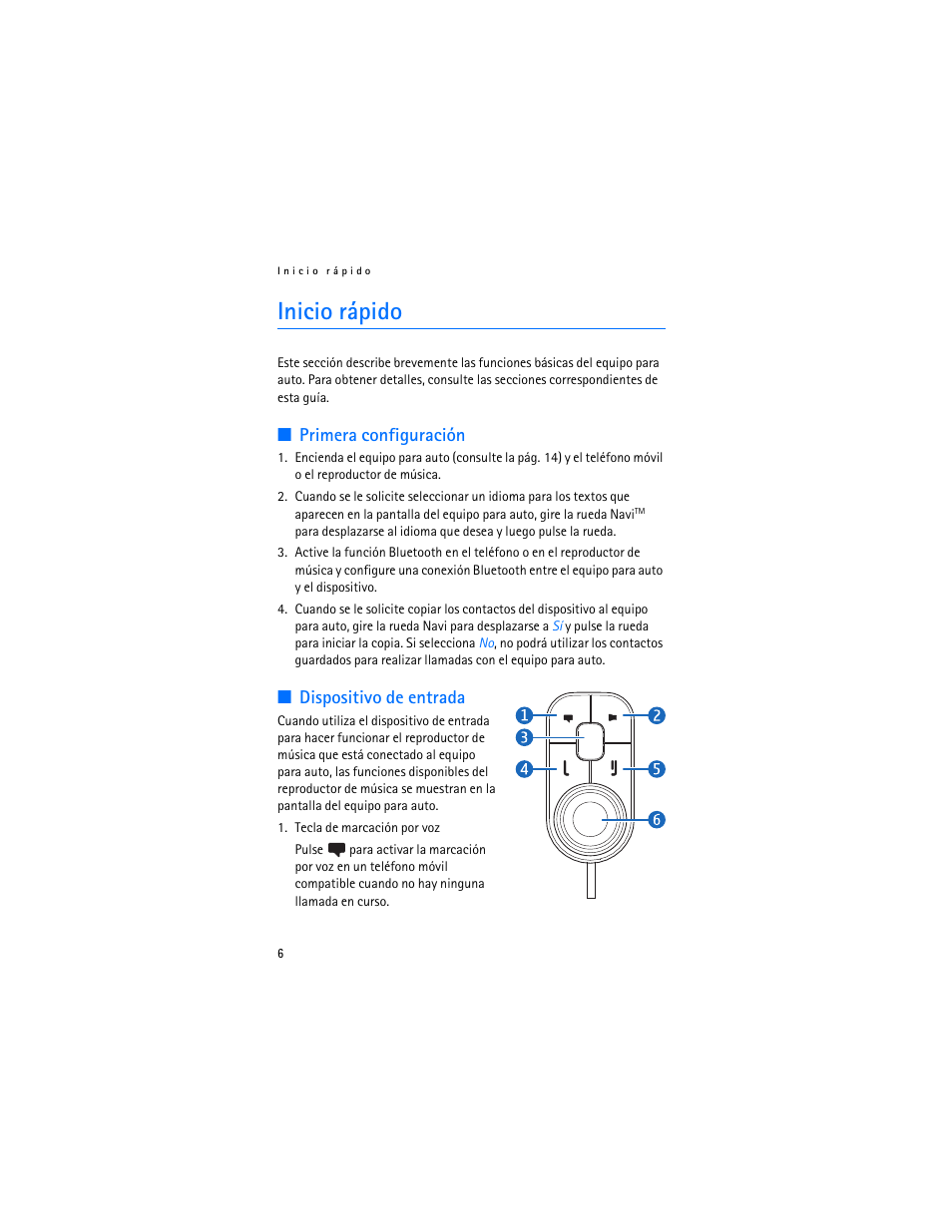 Inicio rápido, Primera configuración, Dispositivo de entrada | Nokia Display Car Kit CK-600 User Manual | Page 54 / 206