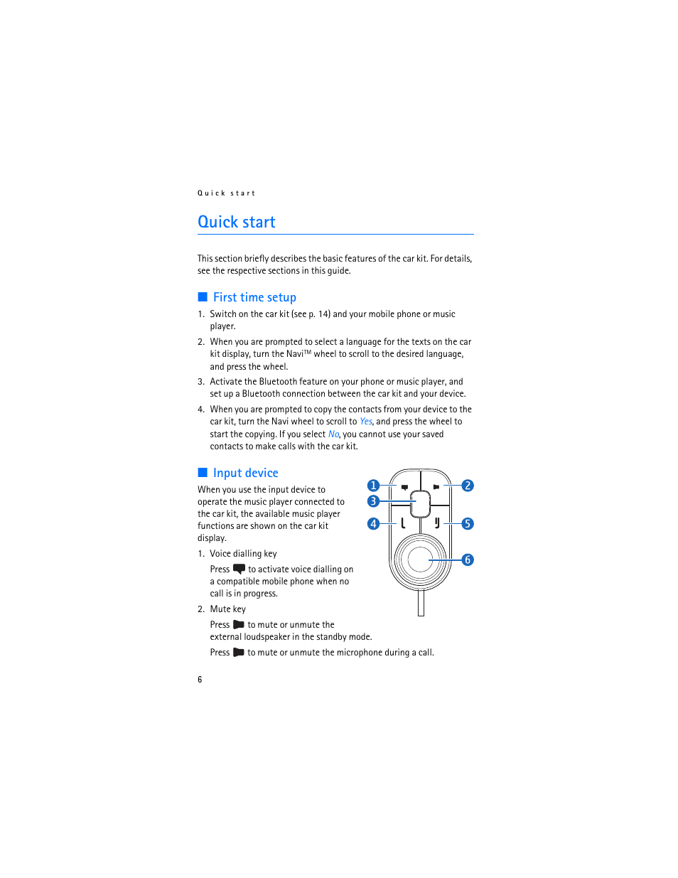 Quick start, First time setup, Input device | Nokia Display Car Kit CK-600 User Manual | Page 6 / 206
