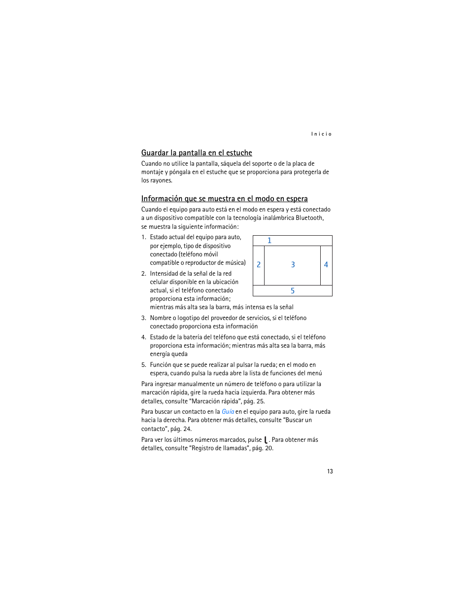 Guardar la pantalla en el estuche, Información que se muestra en el modo en espera | Nokia Display Car Kit CK-600 User Manual | Page 61 / 206
