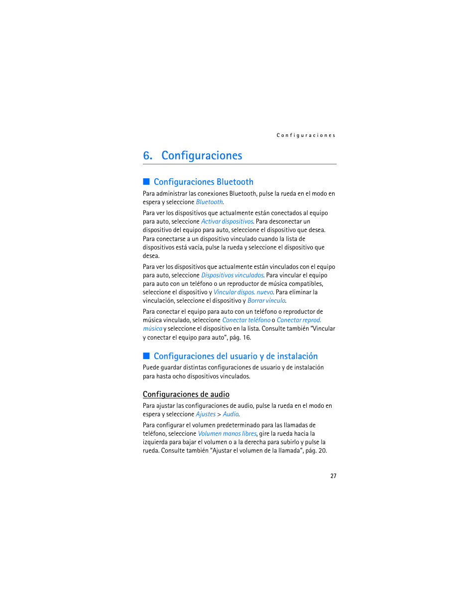 Configuraciones, Configuraciones bluetooth, Configuraciones del usuario y de instalación | Configuraciones de audio | Nokia Display Car Kit CK-600 User Manual | Page 75 / 206