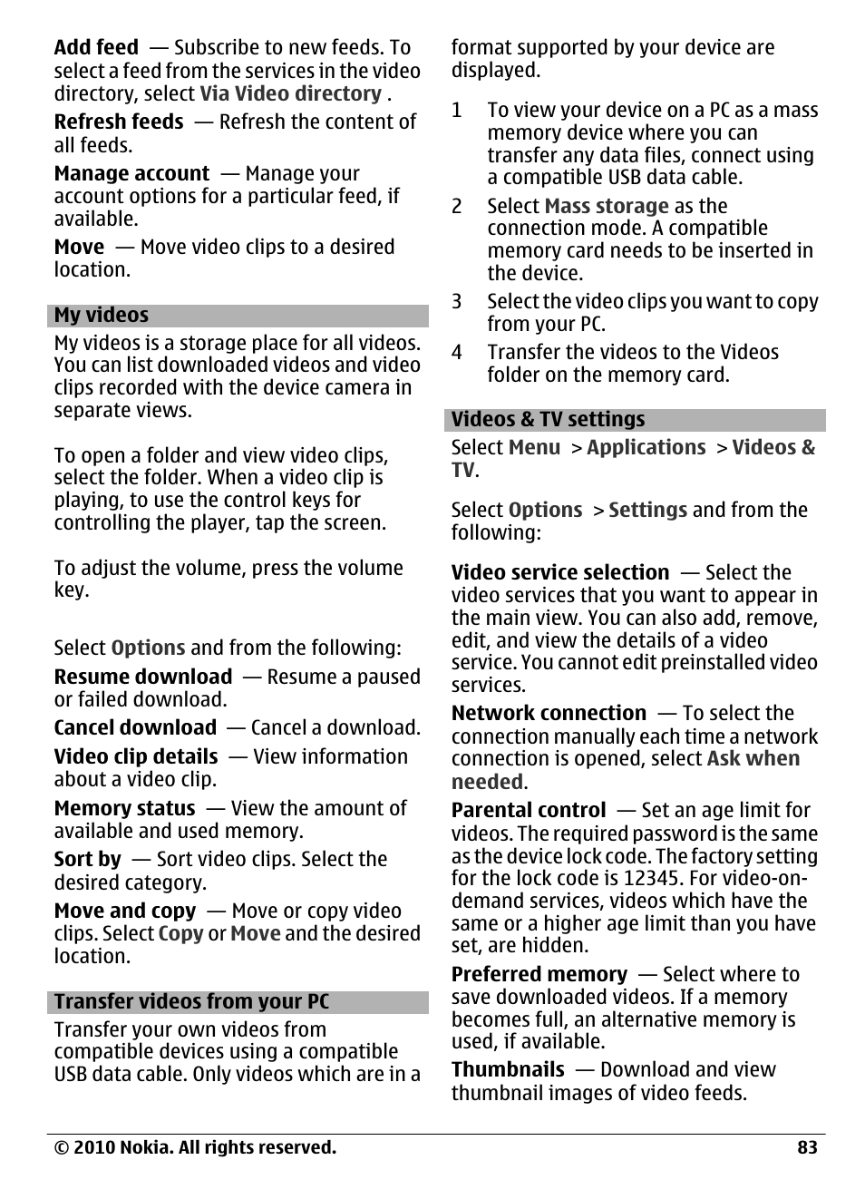 My videos, Transfer videos from your pc, Videos & tv settings | Nokia C6-00 User Manual | Page 83 / 112