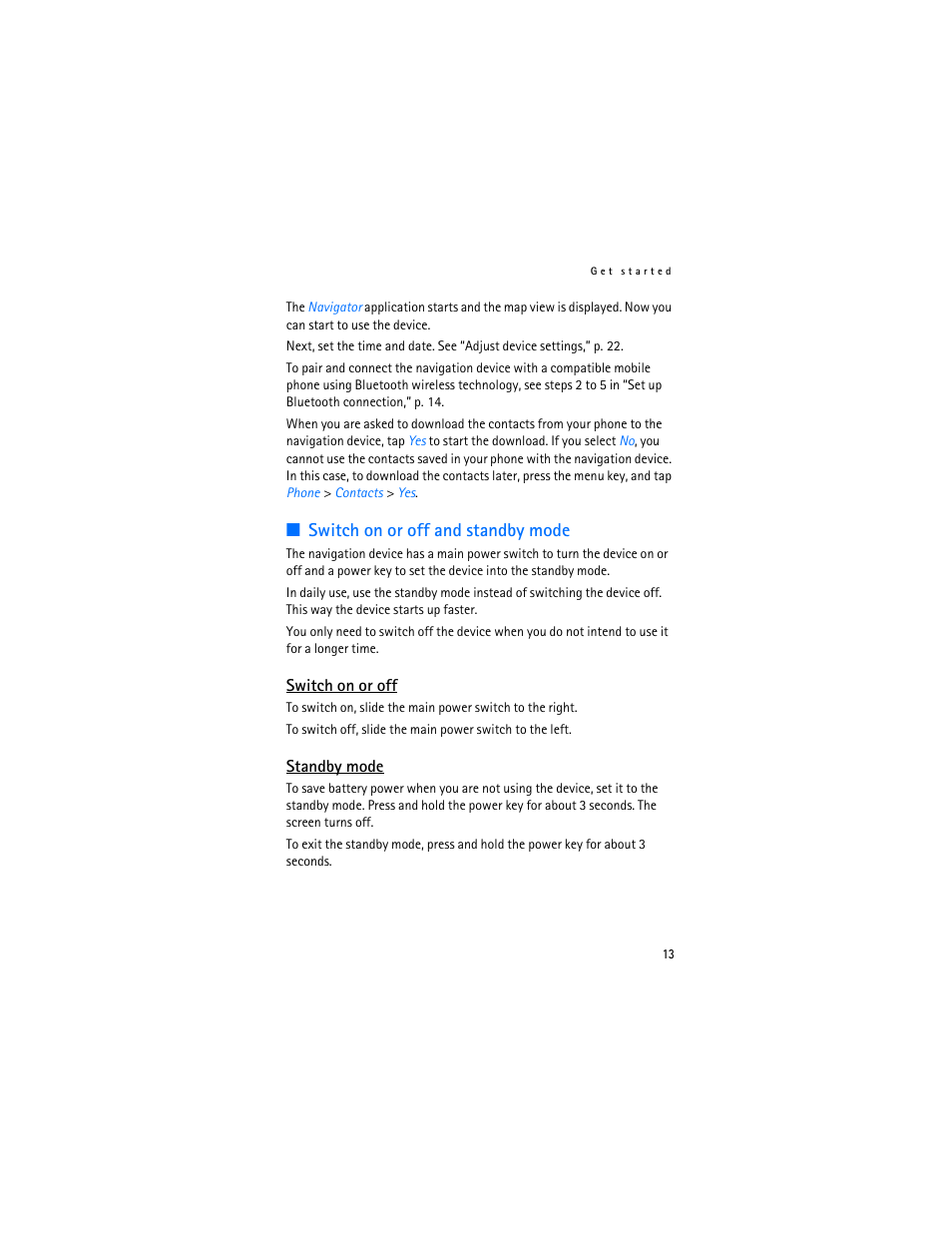Switch on or off and standby mode, Switch on or off, Standby mode | Switch on or off standby mode | Nokia 500 Auto Navigation User Manual | Page 13 / 51
