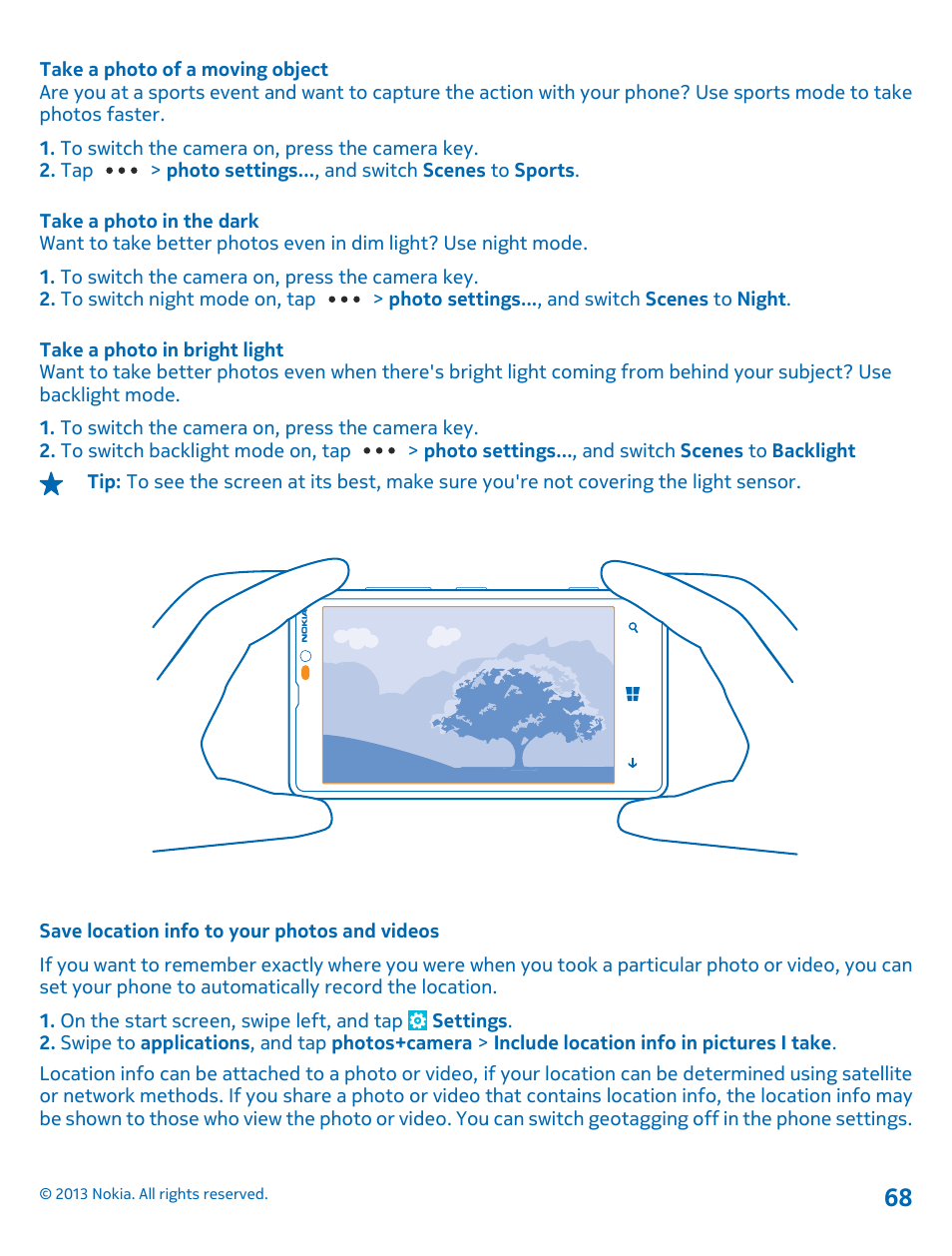 Take a photo of a moving object, Take a photo in the dark, Take a photo in bright light | Save location info to your photos and videos | Nokia Lumia 820 User Manual | Page 68 / 121