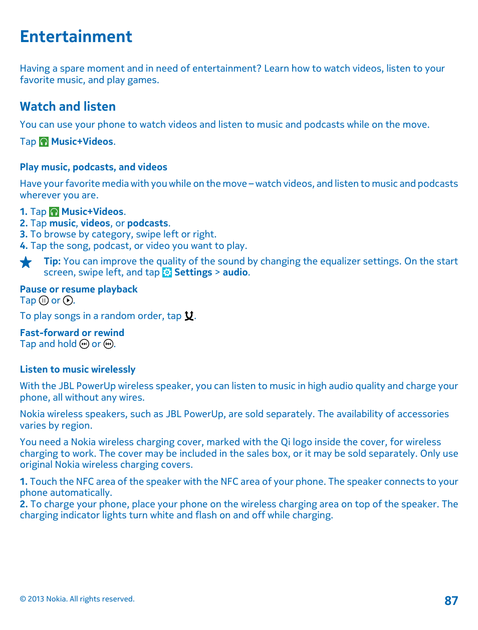 Entertainment, Watch and listen, Play music, podcasts, and videos | Listen to music wirelessly, Entertainment 87 watch and listen | Nokia Lumia 820 User Manual | Page 87 / 121