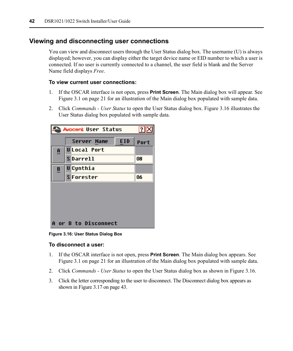 Viewing and disconnecting user connections, Figure 3.16: user status dialog box | Avocent DSR1021 User Manual | Page 54 / 110