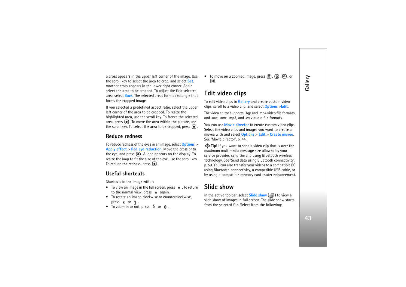 Reduce redness, Useful shortcuts, Edit video clips | Slide show, Edit video clips slide show, Or opens. see ‘edit video clips, Edit, Video clips’, p. 43, Gallery | Nokia N76 User Manual | Page 75 / 157