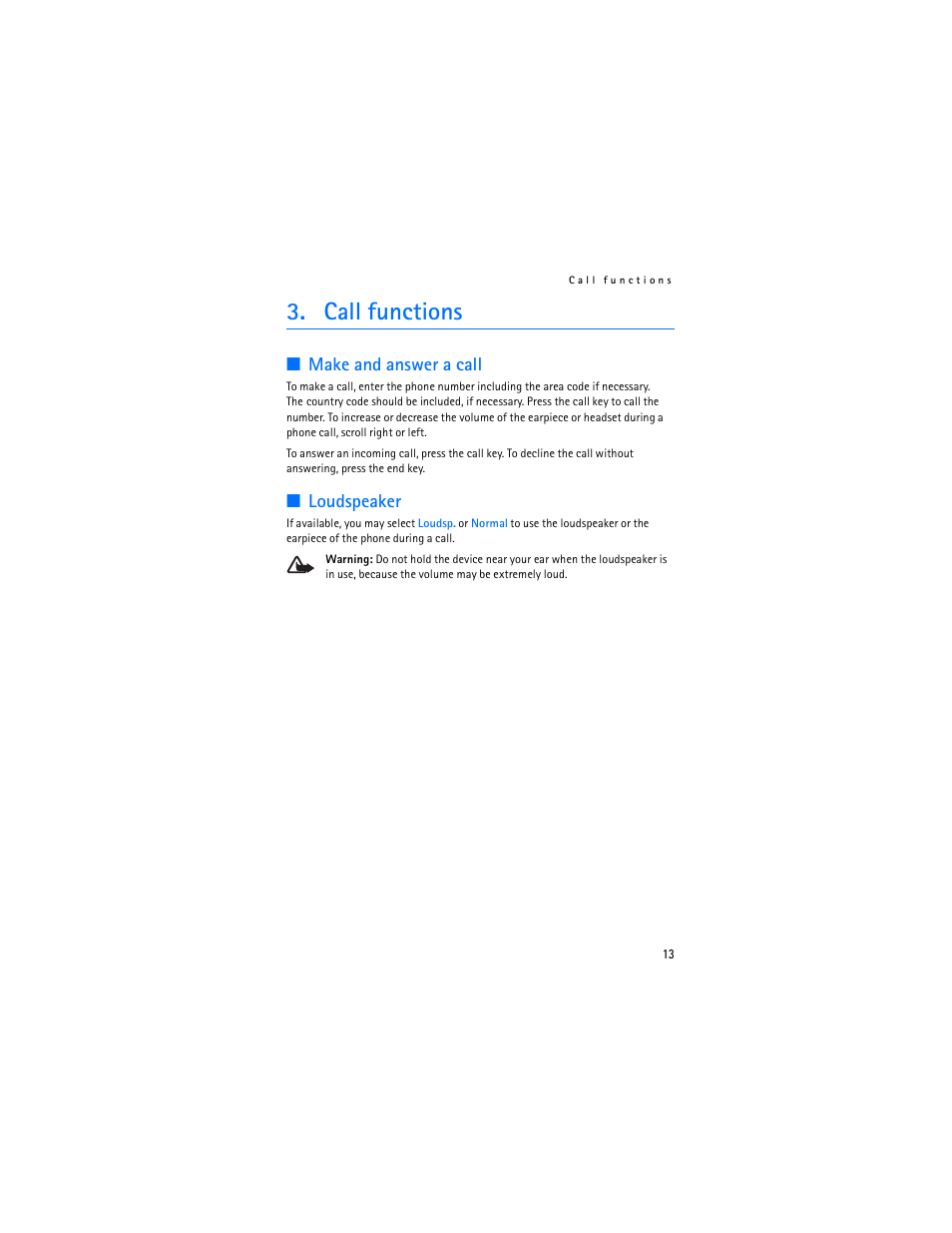 Call functions, Make and answer a call, Loudspeaker | Make and answer a call loudspeaker | Nokia 2610 User Manual | Page 14 / 81