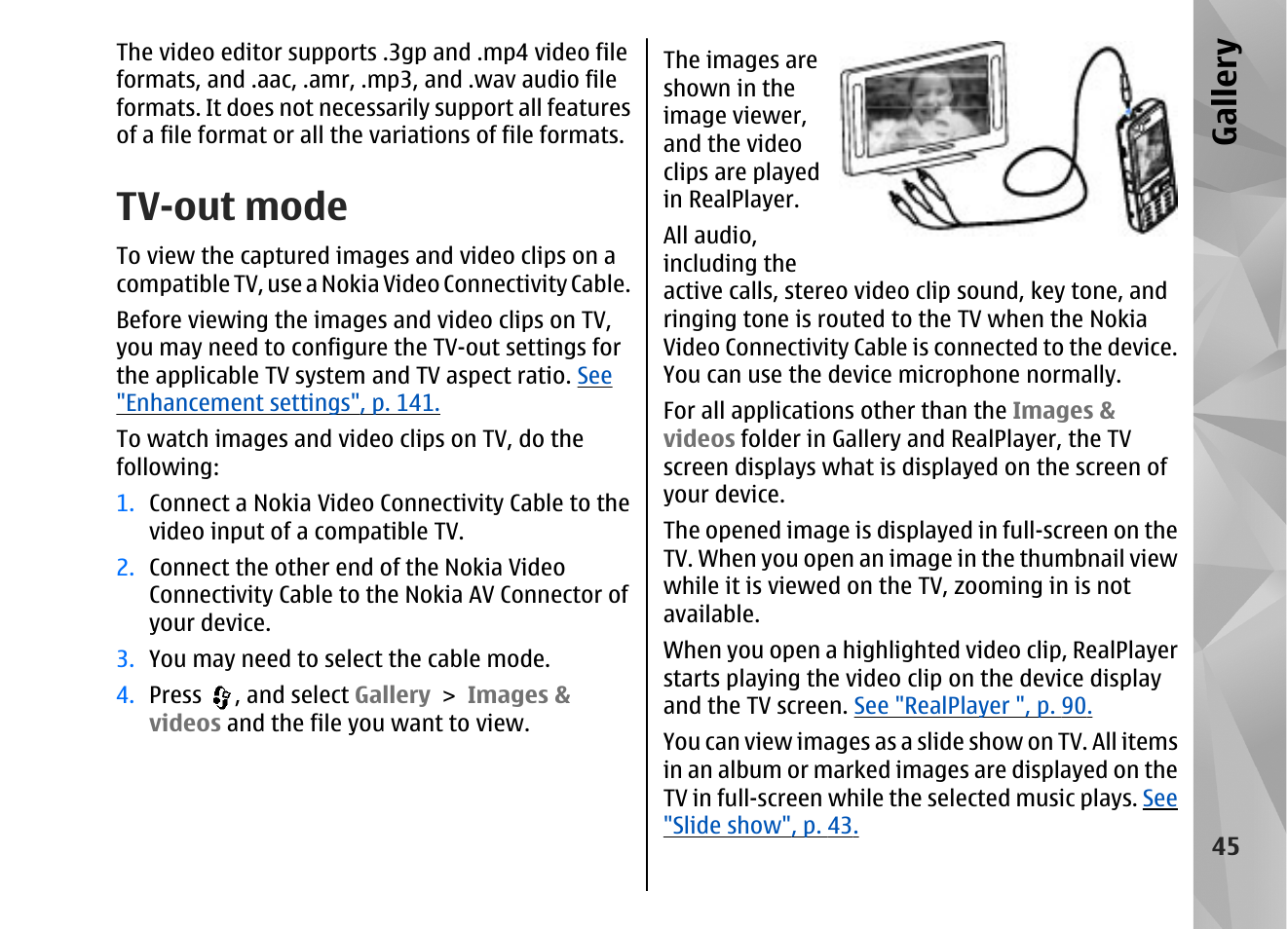 Tv-out mode, Stereo sets, See "tv-out mode", p. 45 | Gallery | Nokia N82 User Manual | Page 45 / 171