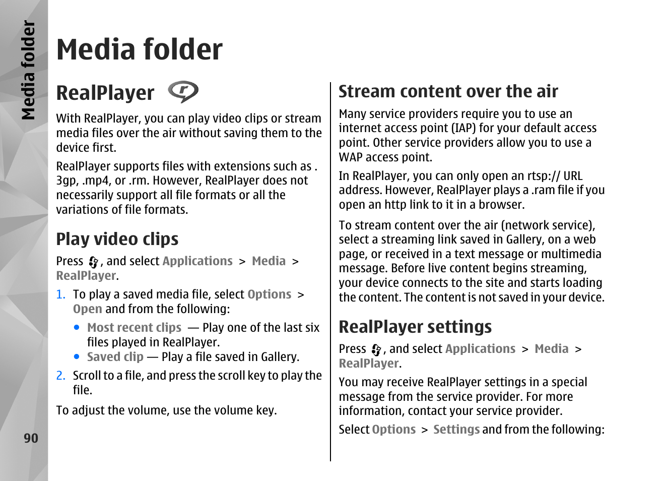 Media folder, Realplayer, Play video clips | Stream content over the air, Realplayer settings, See "realplayer ", p. 90, Media fol der | Nokia N82 User Manual | Page 90 / 171