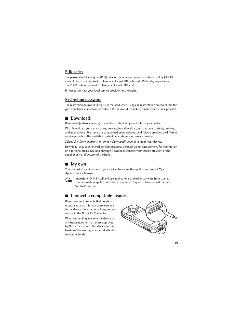 Download, My own, Connect a compatible headset | Download! my own connect a compatible headset, Puk codes, Restriction password | Nokia 6210 Navigator User Manual | Page 20 / 162