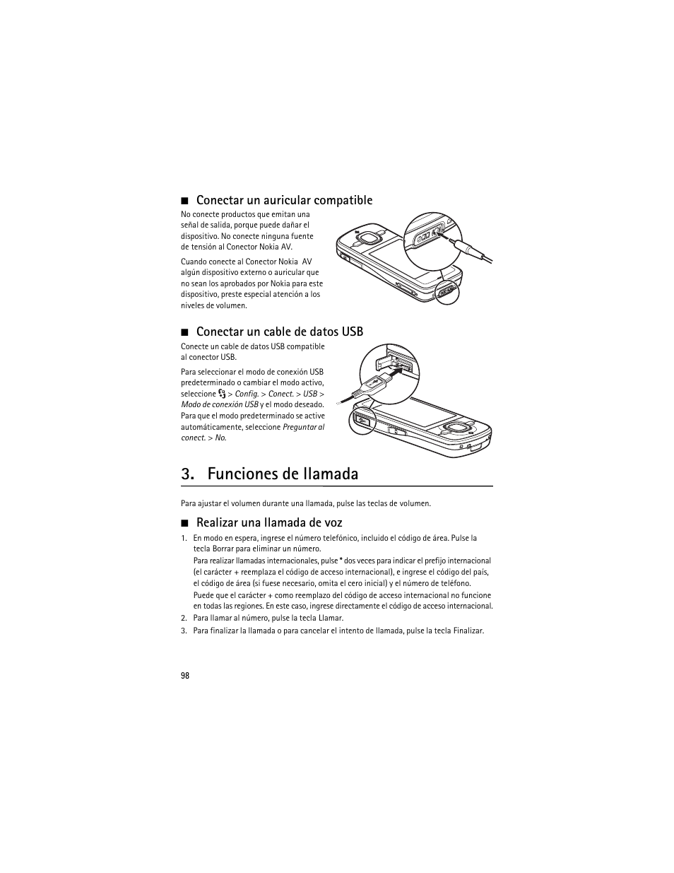 Conectar un auricular compatible, Conectar un cable de datos usb, Funciones de llamada | Realizar una llamada de voz | Nokia 6210 Navigator User Manual | Page 99 / 162