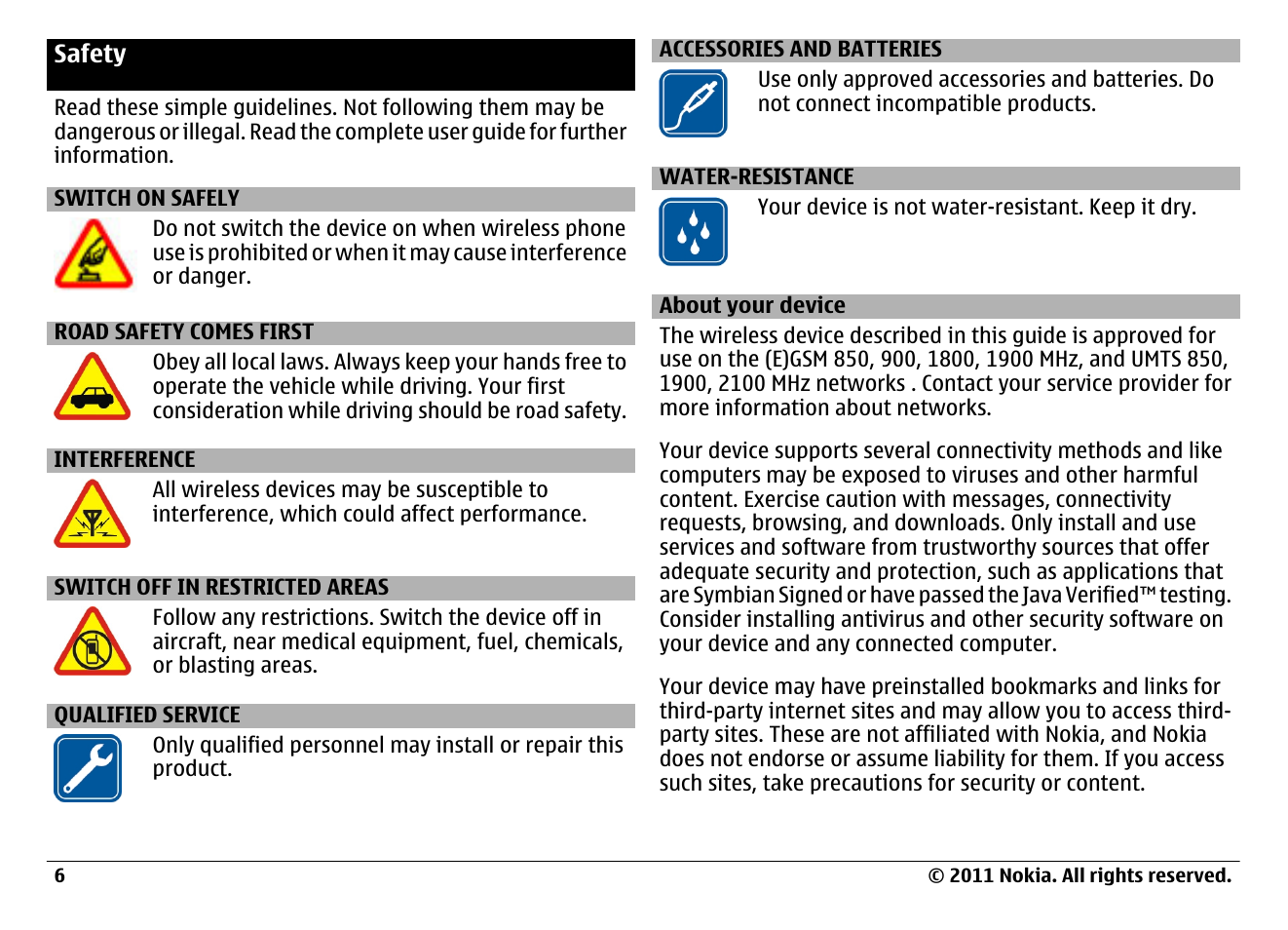 Safety, Switch on safely, Road safety comes first | Interference, Switch off in restricted areas, Qualified service, Accessories and batteries, Water-resistance, About your device | Nokia N97 User Manual | Page 6 / 130