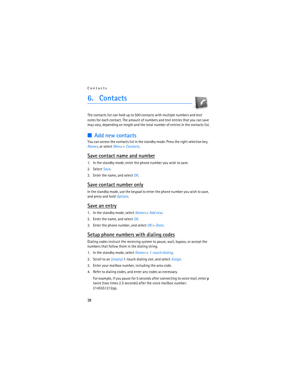 Contacts, Add new contacts, Ee "setup phone numbers with dialing codes | Save contact name and number, Save contact number only, Save an entry, Setup phone numbers with dialing codes | Nokia 6236i User Manual | Page 39 / 109