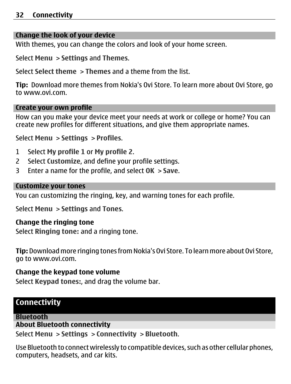 Change the look of your device, Create your own profile, Customize your tones | Connectivity, Bluetooth, About bluetooth connectivity, Connectivity 32 | Nokia C3-01 User Manual | Page 32 / 62