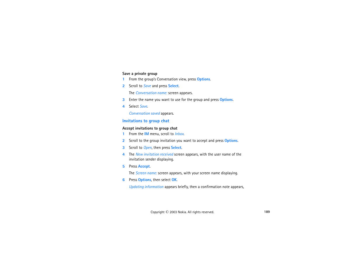 Save a private group, 2 scroll to save and press select, 4 select save | Invitations to group chat, Accept invitations to group chat, 1 from the im menu, scroll to inbox, 3 scroll to open, then press select, 5 press accept, 6 press options, then select ok | Nokia 3300 User Manual | Page 204 / 252