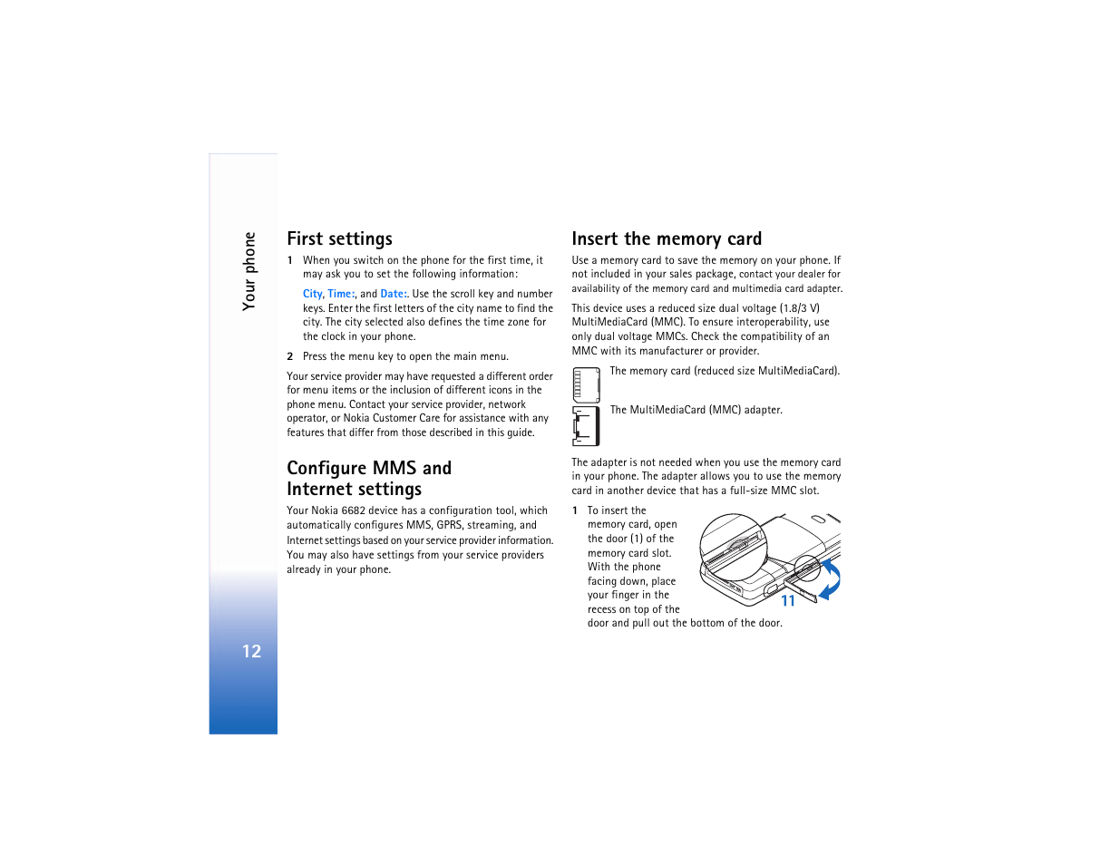 First settings, Configure mms and internet settings, Insert the memory card | 12 first settings | Nokia 6682 User Manual | Page 21 / 129