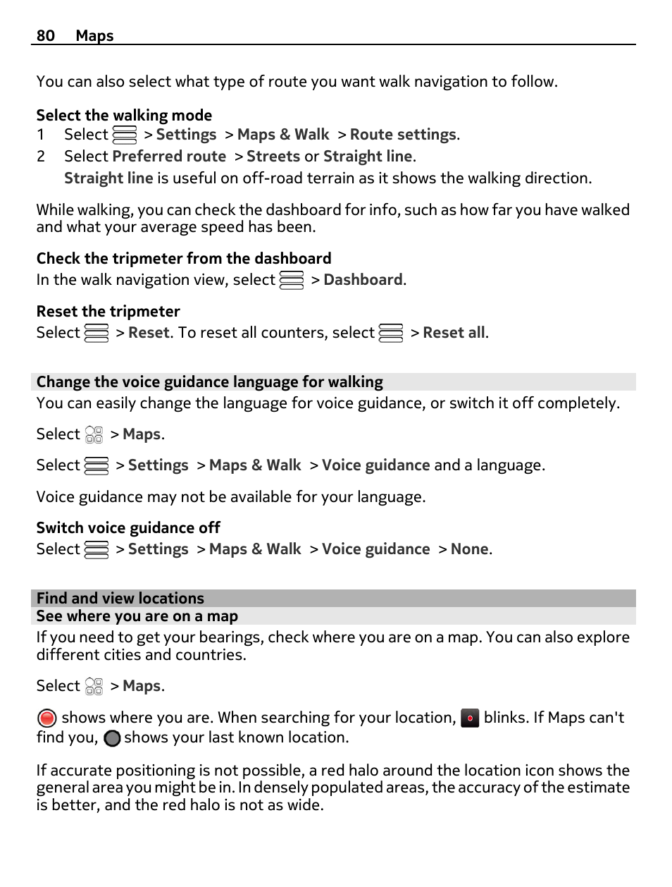 Change the voice guidance language for walking, Find and view locations, See where you are on a map | Nokia E6-00 User Manual | Page 80 / 126