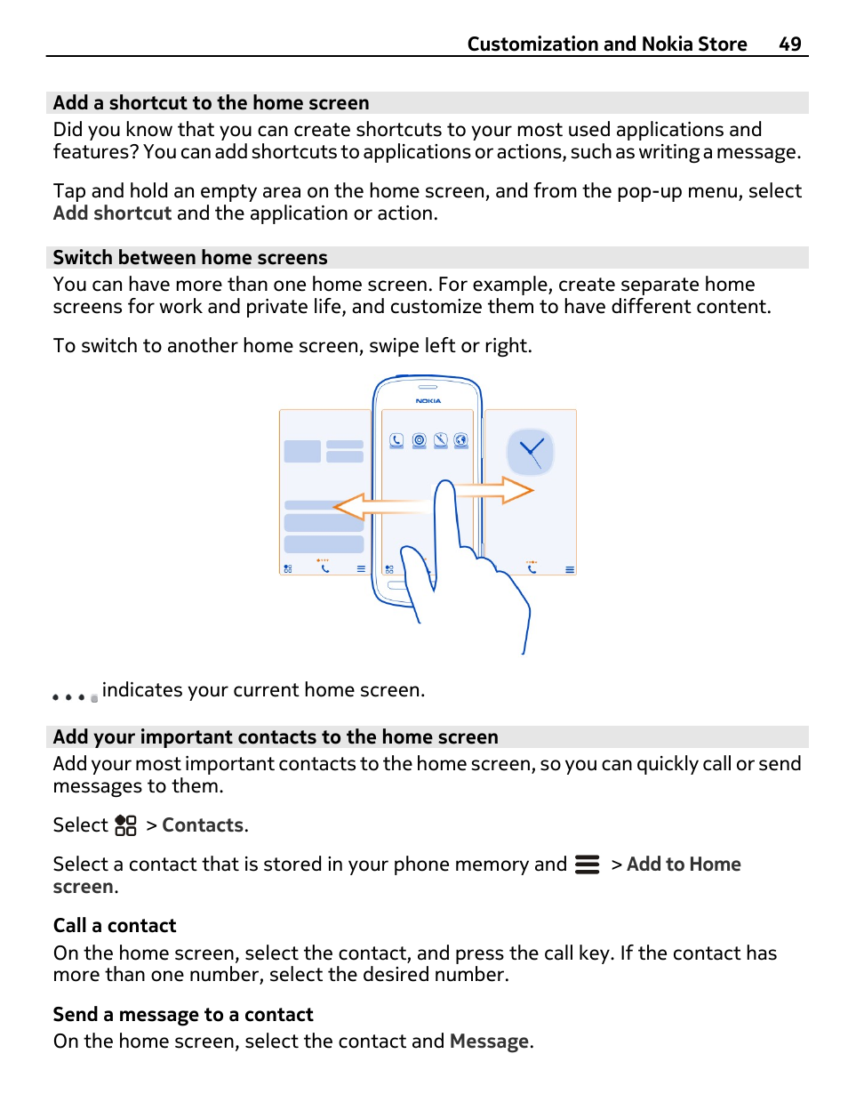 Add a shortcut to the home screen, Switch between home screens, Add your important contacts to the home screen | Nokia 808 User Manual | Page 49 / 138