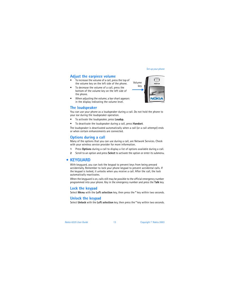 Keyguard, Adjust the earpiece volume, The loudspeaker | Options during a call, Lock the keypad, Unlock the keypad | Nokia 6225 User Manual | Page 20 / 201