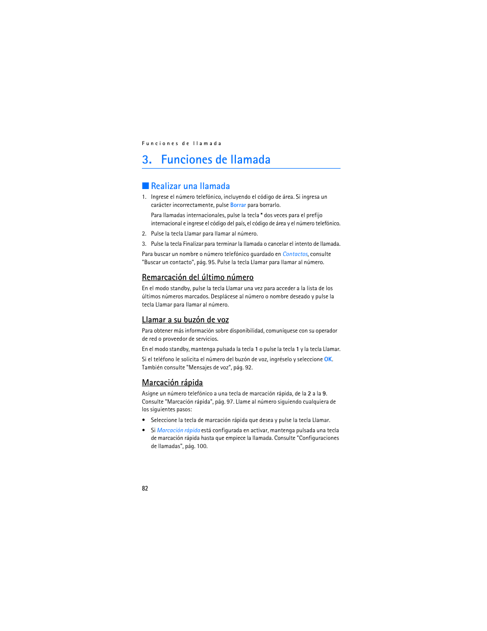 Funciones de llamada, Realizar una llamada, Remarcación del último número | Llamar a su buzón de voz, Marcación rápida | Nokia 6030 User Manual | Page 83 / 129