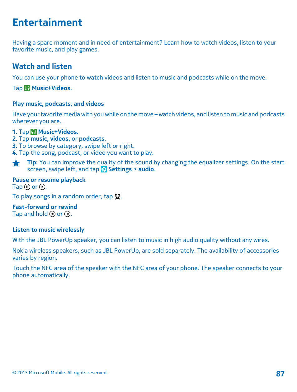 Entertainment, Watch and listen, Play music, podcasts, and videos | Listen to music wirelessly | Nokia Lumia 925 User Manual | Page 87 / 123