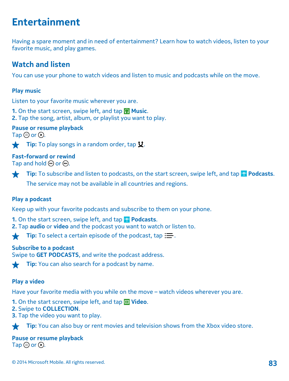 Entertainment, Watch and listen, Play music | Play a podcast, Play a video, Entertainment 83 watch and listen | Nokia Lumia 630 User Manual | Page 83 / 110