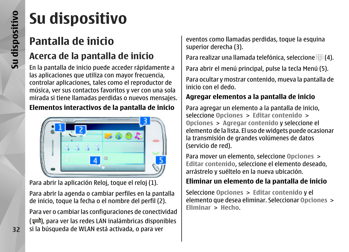 Su dispositivo, Pantalla de inicio, Acerca de la pantalla de inicio | Su dis pos itivo | Nokia N97 User Manual | Page 200 / 357