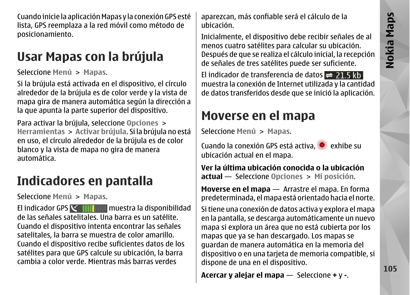 Usar mapas con la brújula, Indicadores en pantalla, Moverse en el mapa | Nokia maps | Nokia N97 User Manual | Page 273 / 357