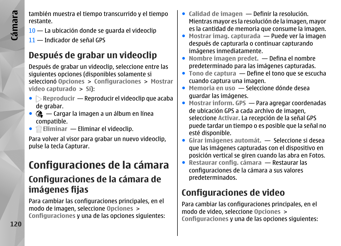 Después de grabar un videoclip, Configuraciones de la cámara, Configuraciones de la cámara de imágenes fijas | Configuraciones de video, Cá mara | Nokia N97 User Manual | Page 288 / 357