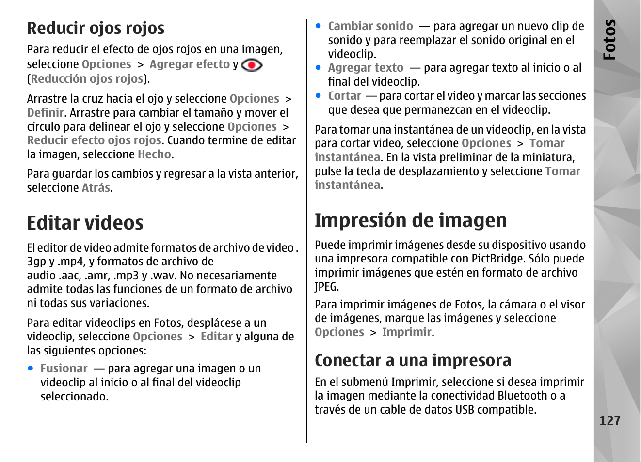 Reducir ojos rojos, Editar videos, Impresión de imagen | Conectar a una impresora, Fo to s | Nokia N97 User Manual | Page 295 / 357