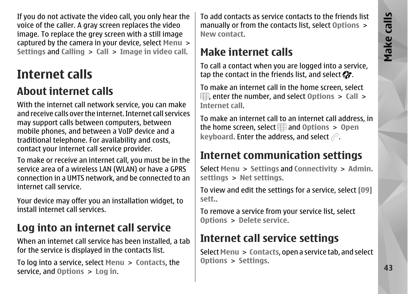 Internet calls, About internet calls, Log into an internet call service | Make internet calls, Internet communication settings, Internet call service settings, Make call s | Nokia N97 User Manual | Page 43 / 357