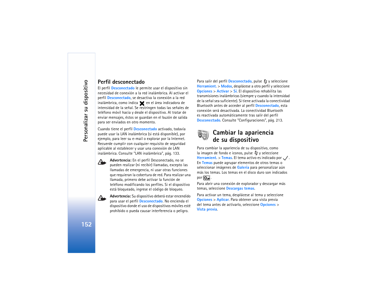 Perfil desconectado, Cambiar la apariencia desudispositivo, Cambiar la apariencia de su dispositivo | Per sonaliz a r su dispositivo | Nokia N91 User Manual | Page 153 / 257