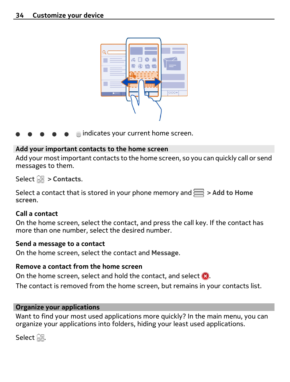 Add your important contacts to the home screen, Organize your applications | Nokia 700 User Manual | Page 34 / 130