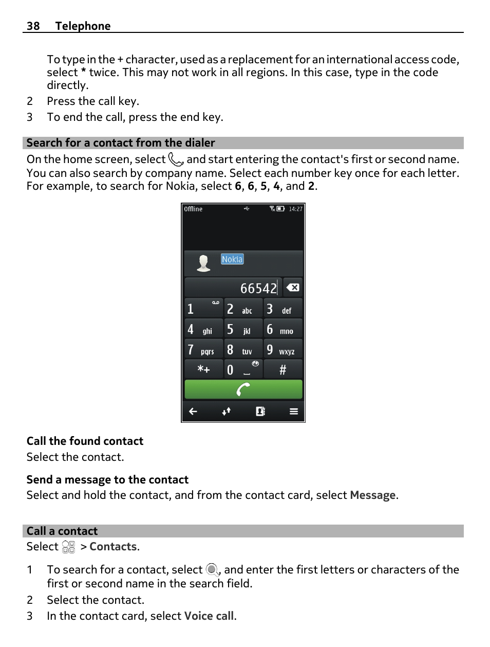 Search for a contact from the dialer, Call a contact, Search for a contact from the dialer 38 | Nokia 700 User Manual | Page 38 / 130