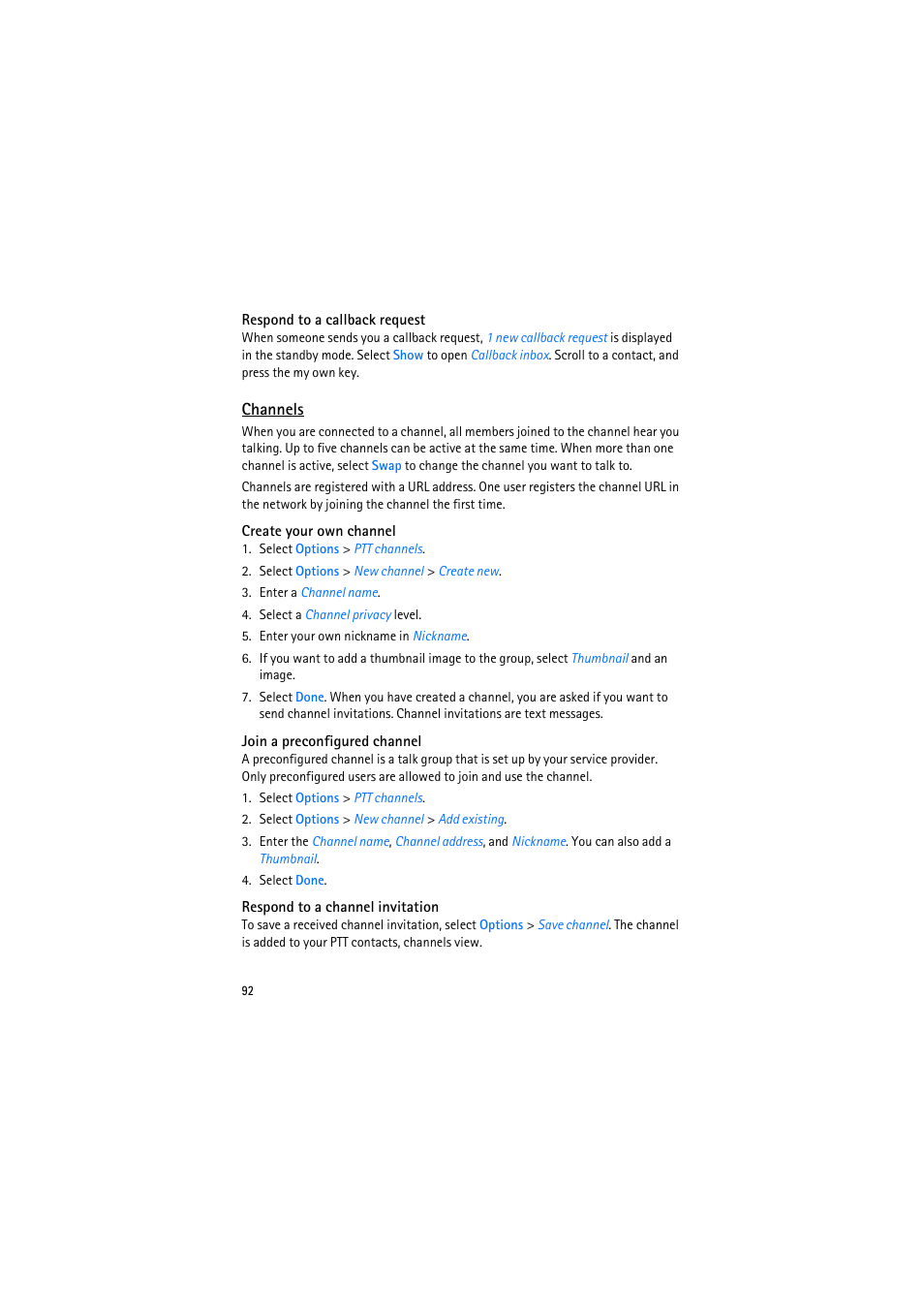 Respond to a callback request, Channels, Create your own channel | Join a preconfigured channel, Respond to a channel invitation | Nokia 6110 Navigator User Manual | Page 92 / 109