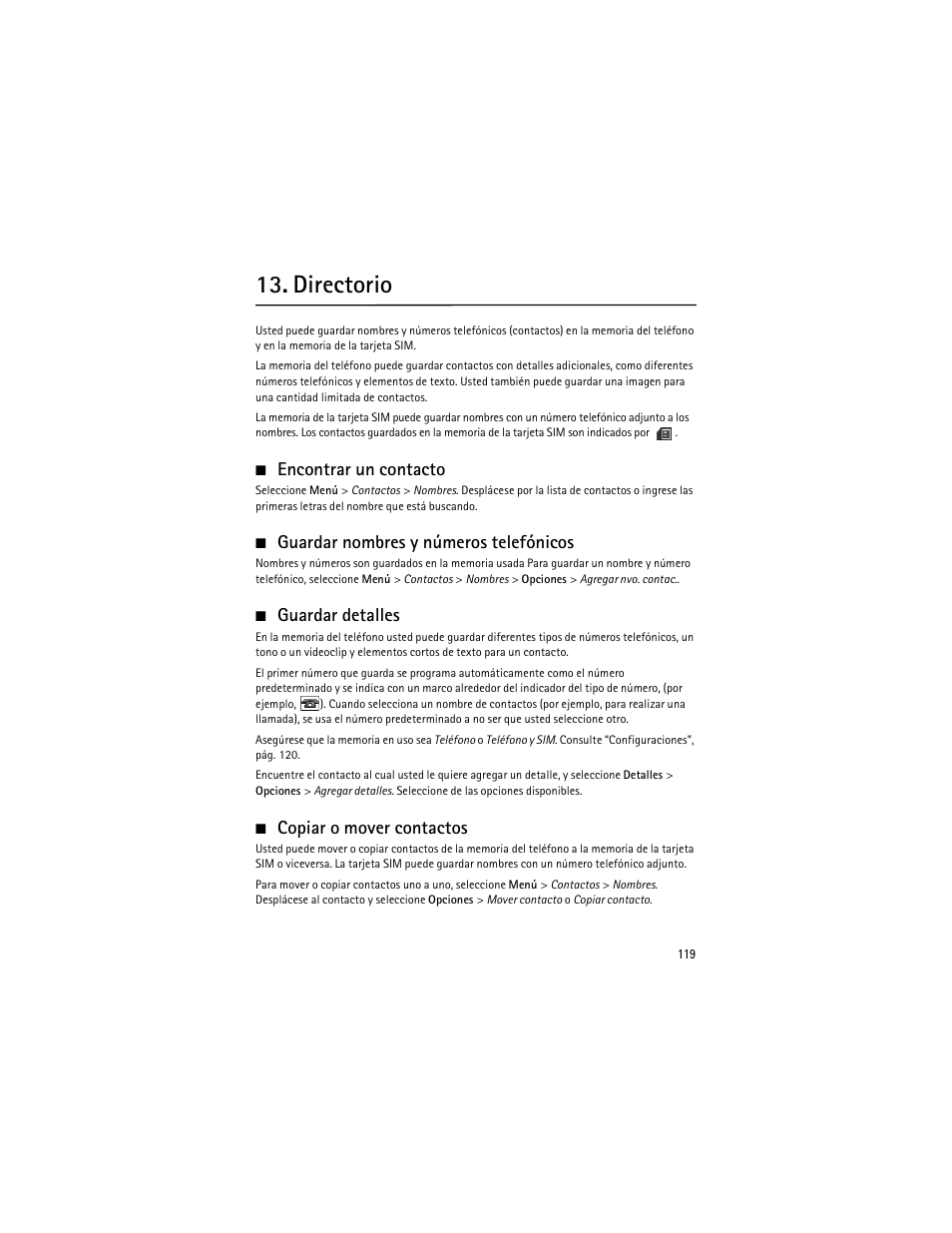 Directorio, Encontrar un contacto, Guardar nombres y números telefónicos | Guardar detalles, Copiar o mover contactos, Encontrar un contacto”, pág. 119, Guardar detalles”, p | Nokia 6263 User Manual | Page 120 / 153