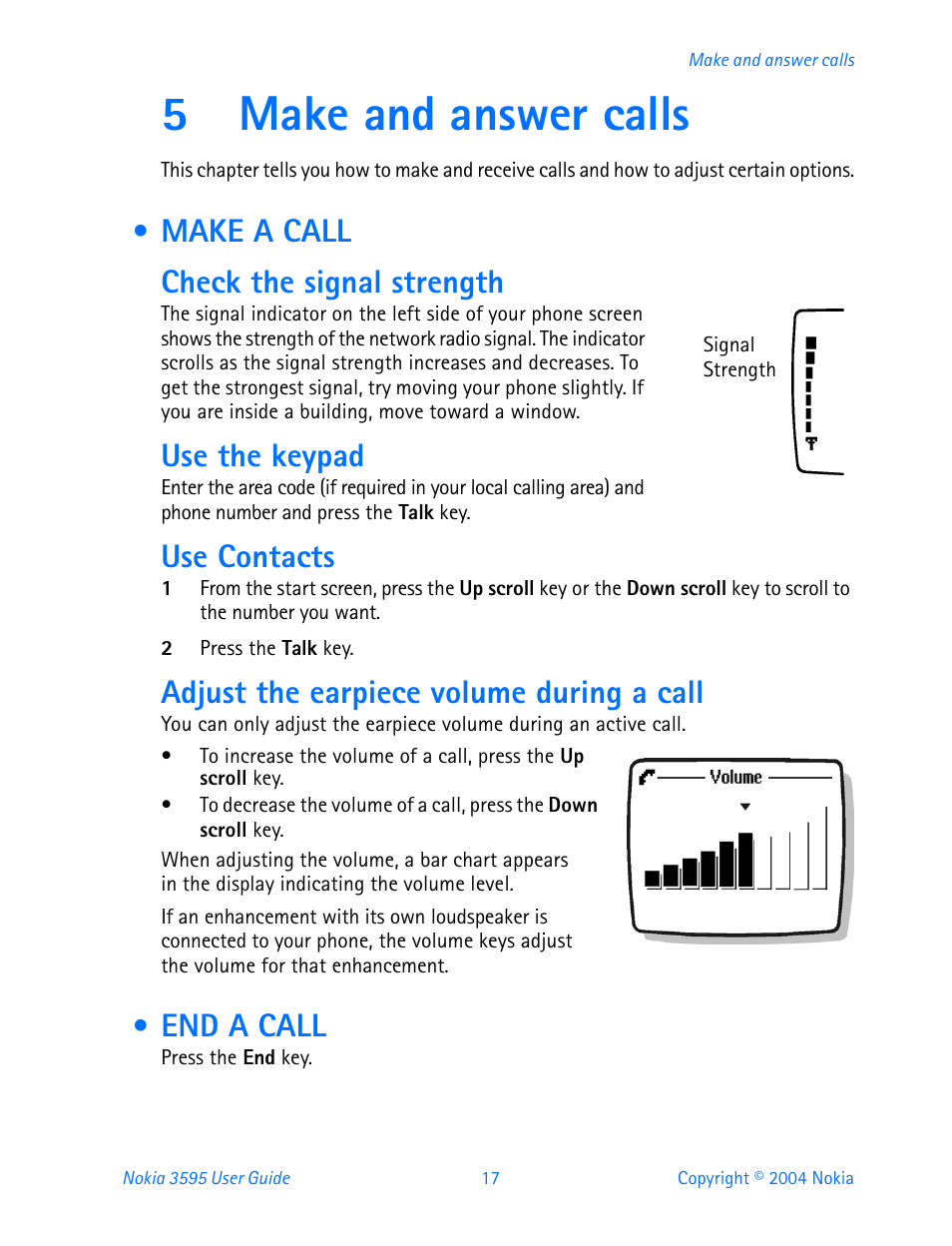 5 make and answer calls, Make a call, End a call | Make and answer calls, Make a call end a call, 5make and answer calls, Make a call check the signal strength, Use the keypad, Use contacts, Adjust the earpiece volume during a call | Nokia 3595 User Manual | Page 28 / 153