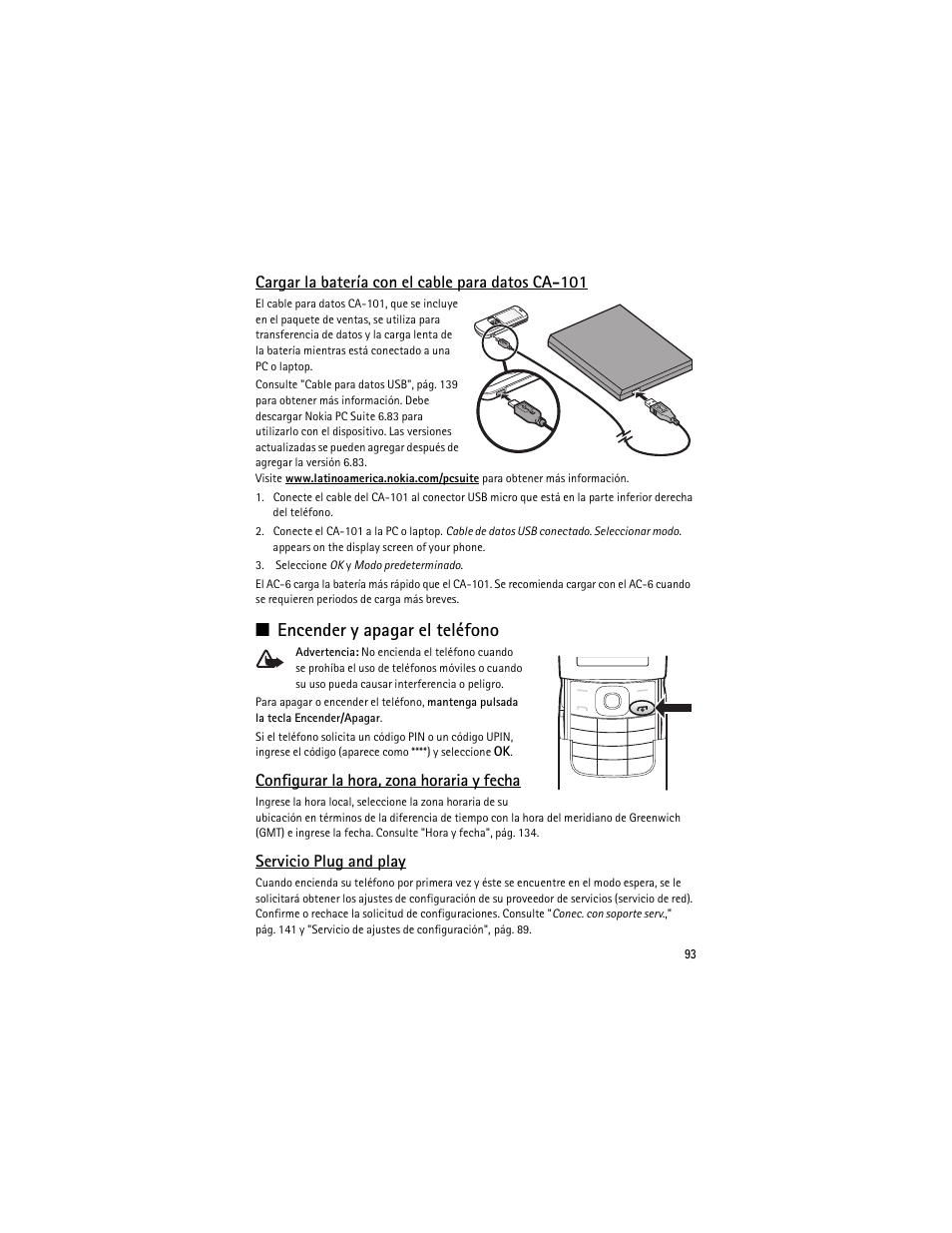 Servicio plug and play", pág. 93 y, Encender y apagar el teléfono, Cargar la batería con el cable para datos ca-101 | Configurar la hora, zona horaria y fecha, Servicio plug and play | Nokia 8600 Luna User Manual | Page 126 / 201