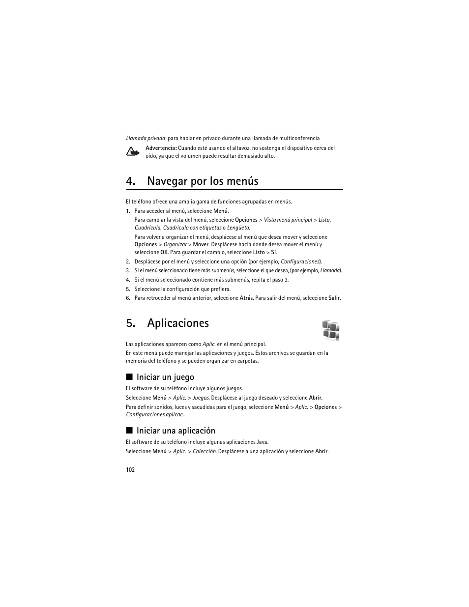 Navegar por los menús, Aplicaciones, Aplicaciones", pág. 102 | Iniciar un juego, Iniciar una aplicación | Nokia 8600 Luna User Manual | Page 135 / 201