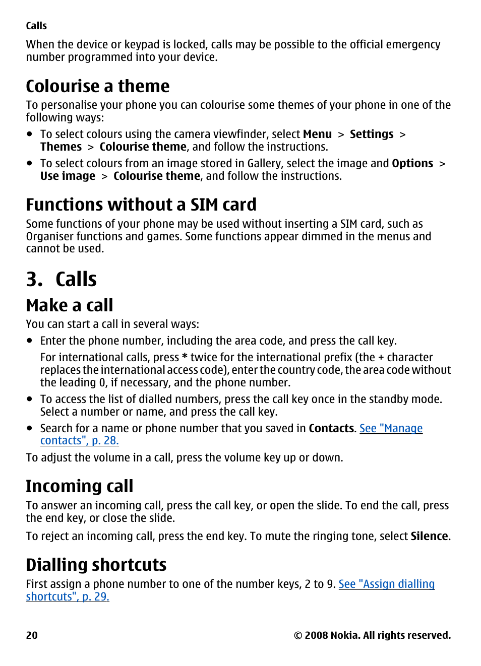 Colourise a theme, Functions without a sim card, Calls | Make a call, Incoming call, Dialling shortcuts | Nokia 7610 Supernova User Manual | Page 20 / 58