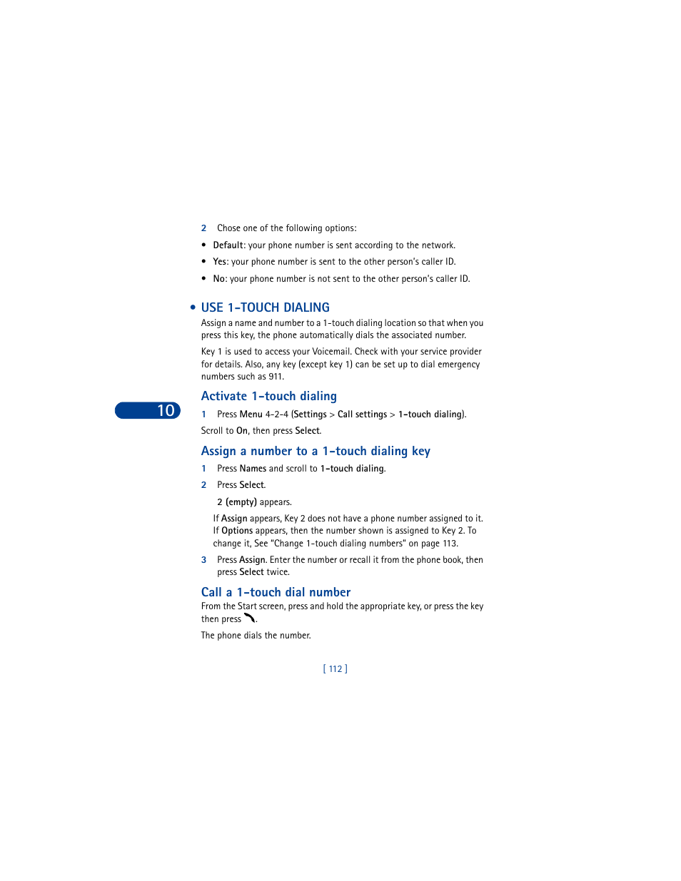 2 chose one of the following options, Use 1-touch dialing, Activate 1-touch dialing | Scroll to on, then press select, Assign a number to a 1-touch dialing key, 1 press names and scroll to 1-touch dialing, 2 press select, Call a 1-touch dial number | Nokia 6590 User Manual | Page 121 / 218