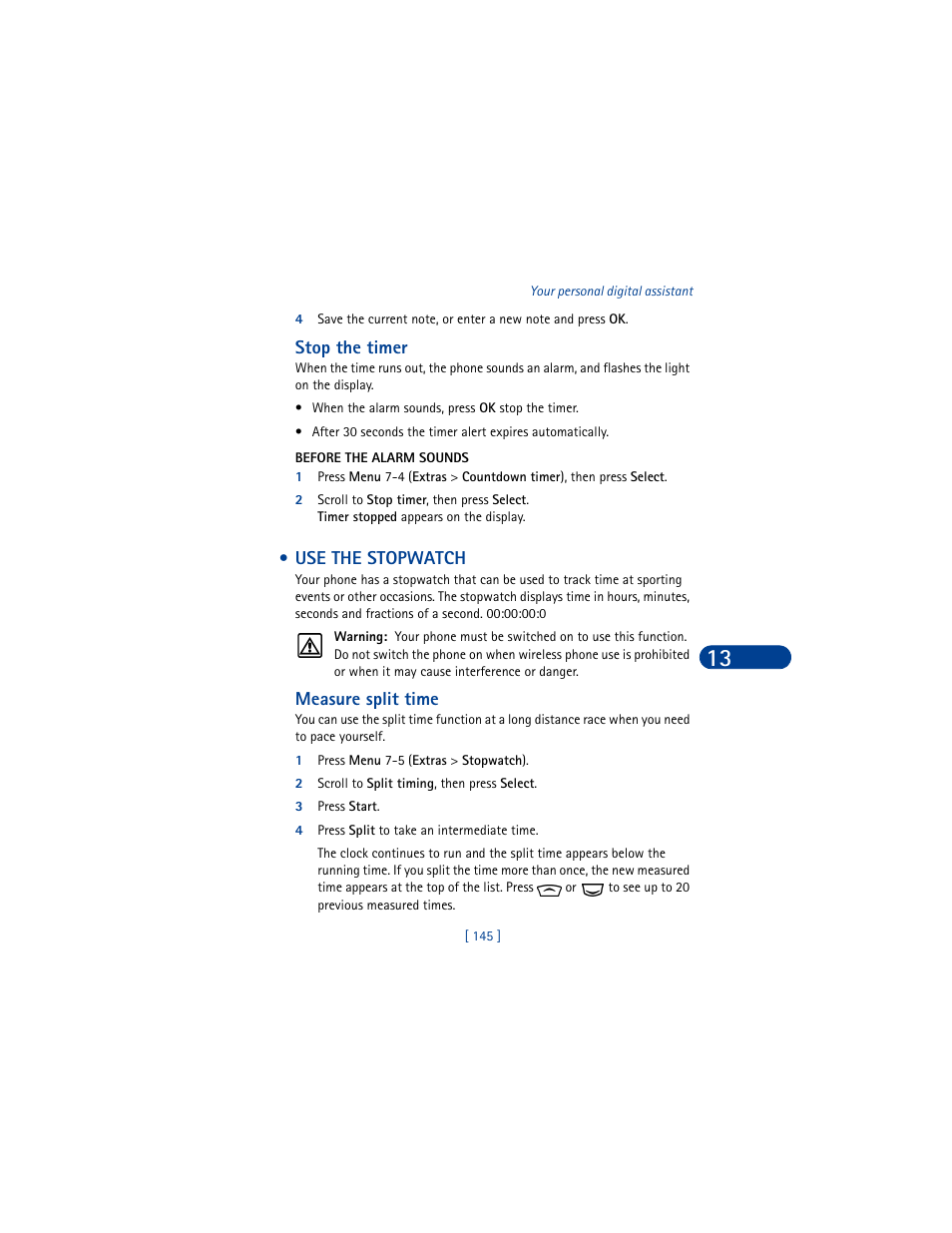 Stop the timer, Before the alarm sounds, Use the stopwatch | Measure split time, 1 press menu 7-5 (extras > stopwatch), 2 scroll to split timing, then press select, 3 press start, 4 press split to take an intermediate time | Nokia 6590 User Manual | Page 154 / 218