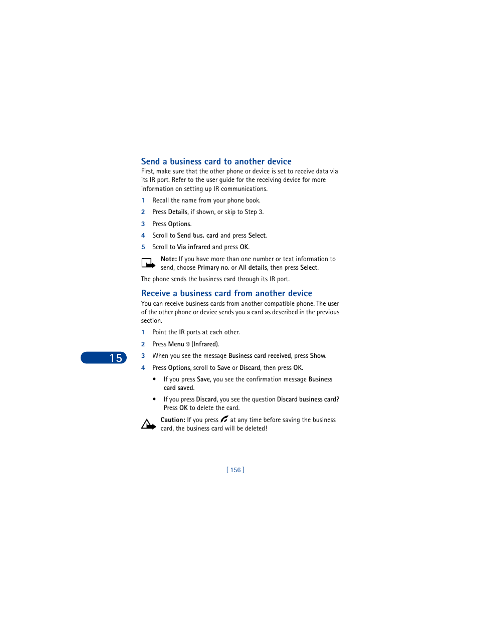 Send a business card to another device, 1 recall the name from your phone book, 2 press details, if shown, or skip to step 3 | 3 press options, 4 scroll to send bus. card and press select, 5 scroll to via infrared and press ok, Receive a business card from another device, 1 point the ir ports at each other, 2 press menu 9 (infrared) | Nokia 6590 User Manual | Page 165 / 218