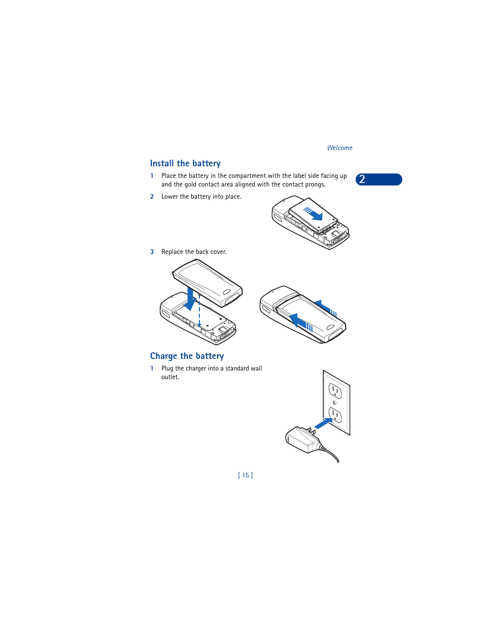 Install the battery, 2 lower the battery into place, 3 replace the back cover | Charge the battery, 1 plug the charger into a standard wall outlet | Nokia 6590 User Manual | Page 24 / 218